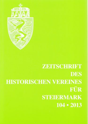 Zeitschrift 104 2013 375x530 - Zeitschrift des Historischen Vereines für Steiermark 104, 2013